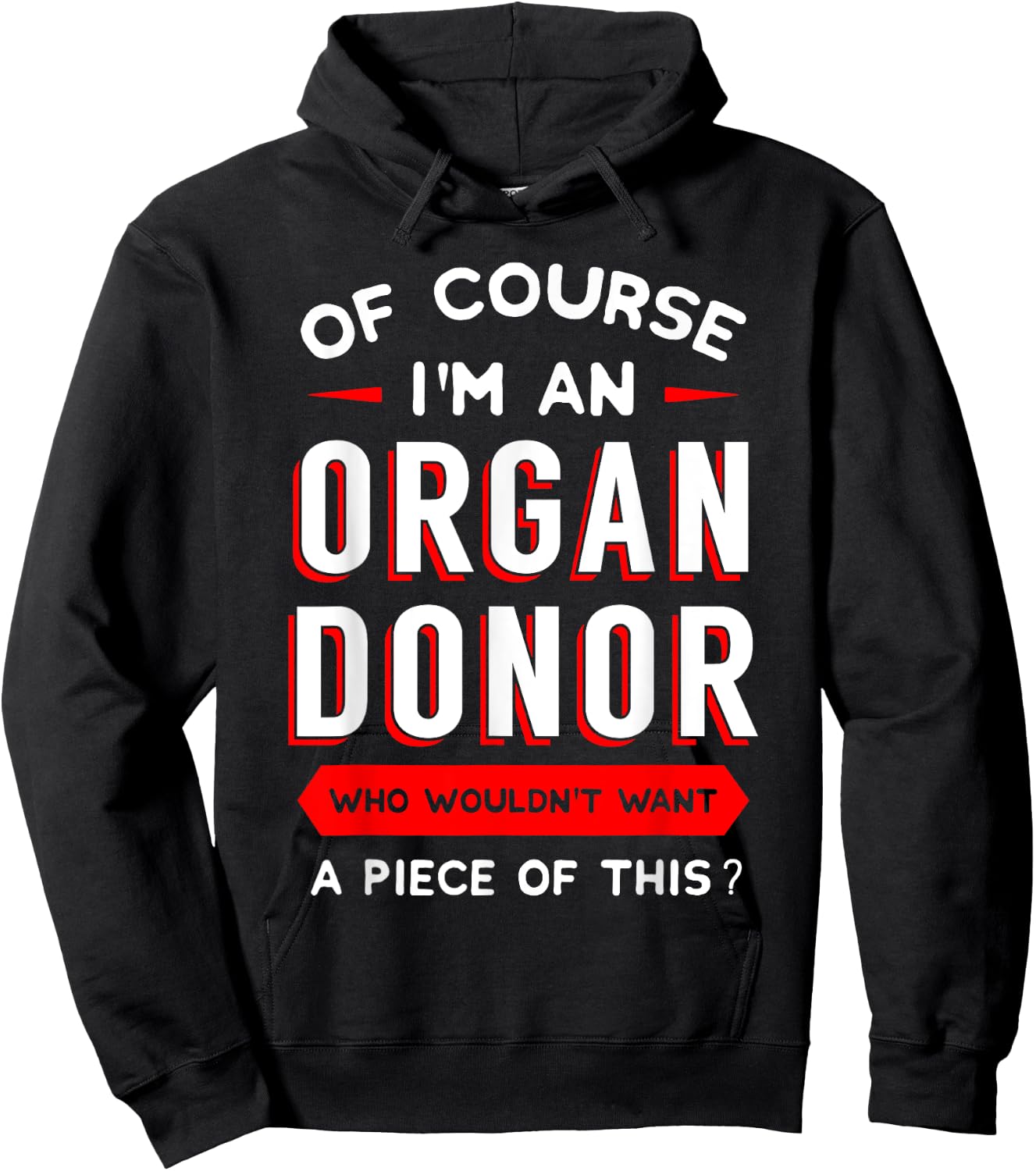 Of Course I'm An Organ Donor Transplantation Recipient Gift Hoodie - Hoodie | Black