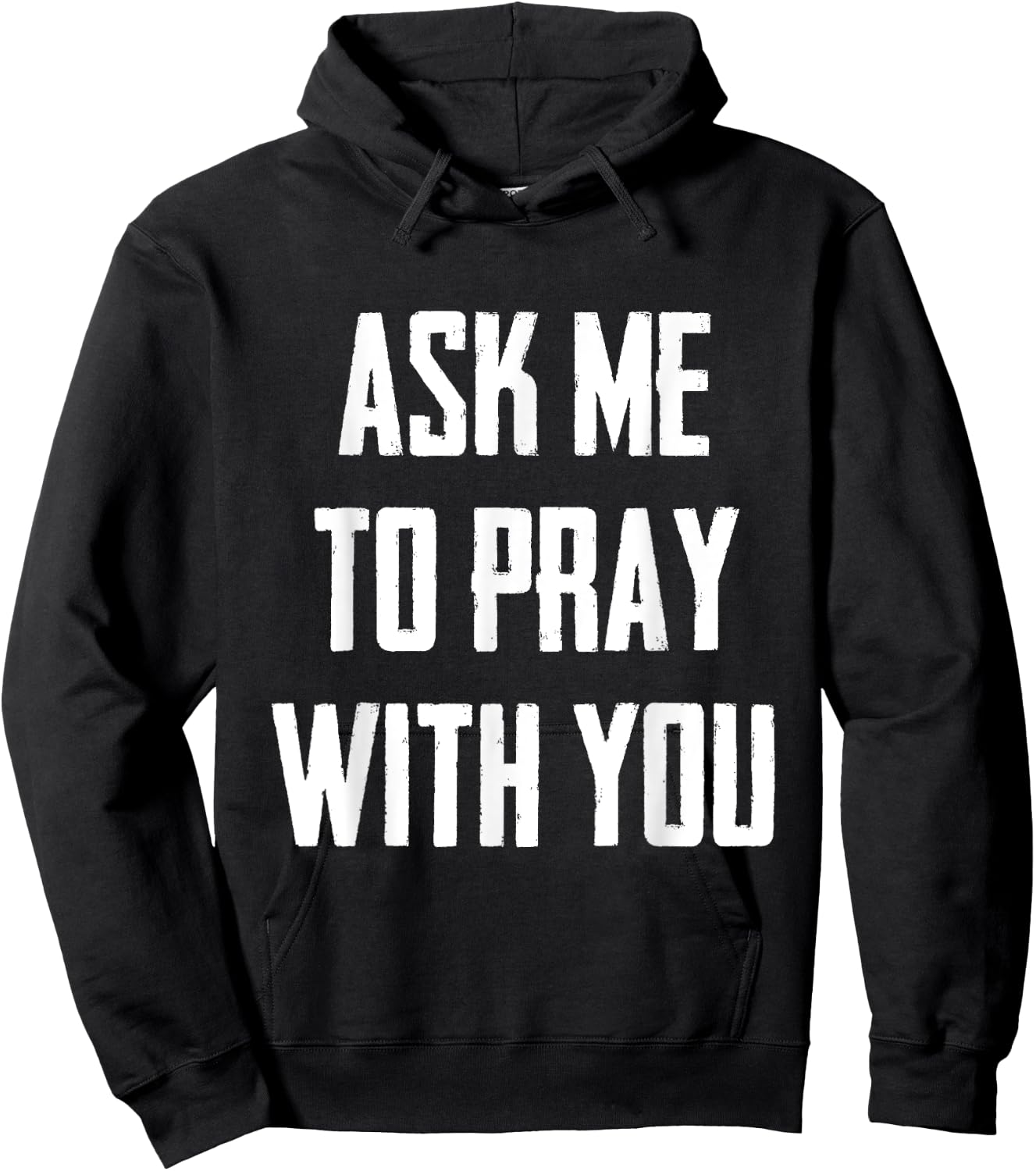 Ask Me To Pray With You Hoodie - Hoodie | Black
