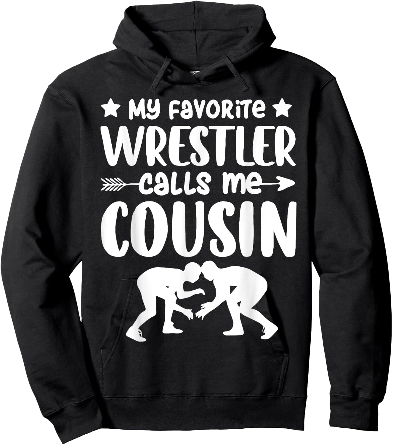 My Favorite Wrestler Calls Me Cousin Wrestling Cousin Hoodie - Hoodie | Black