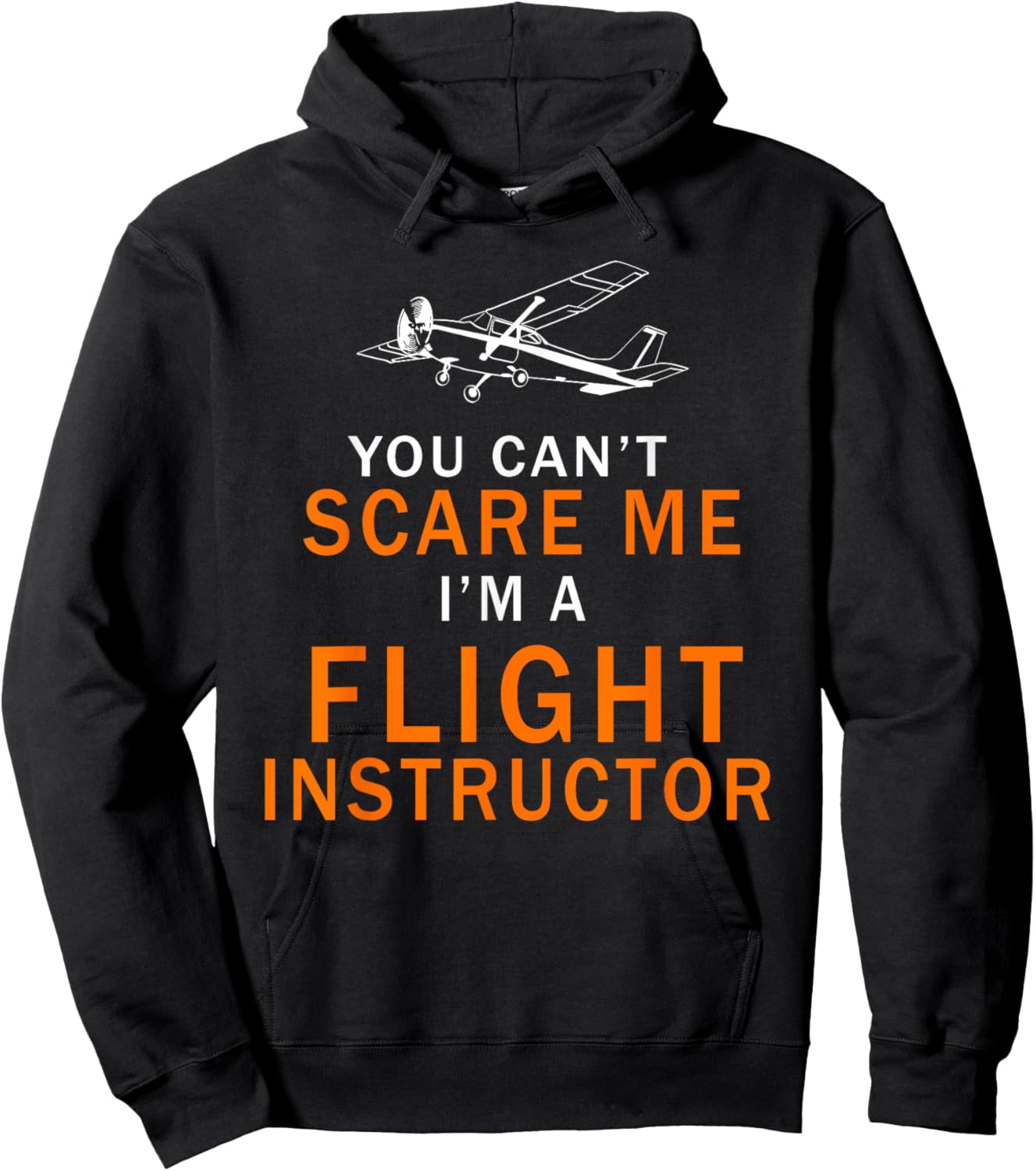 You Can't Scare Me, I'm a Flight Instructor Pilot Hoodie - Hoodie | Black