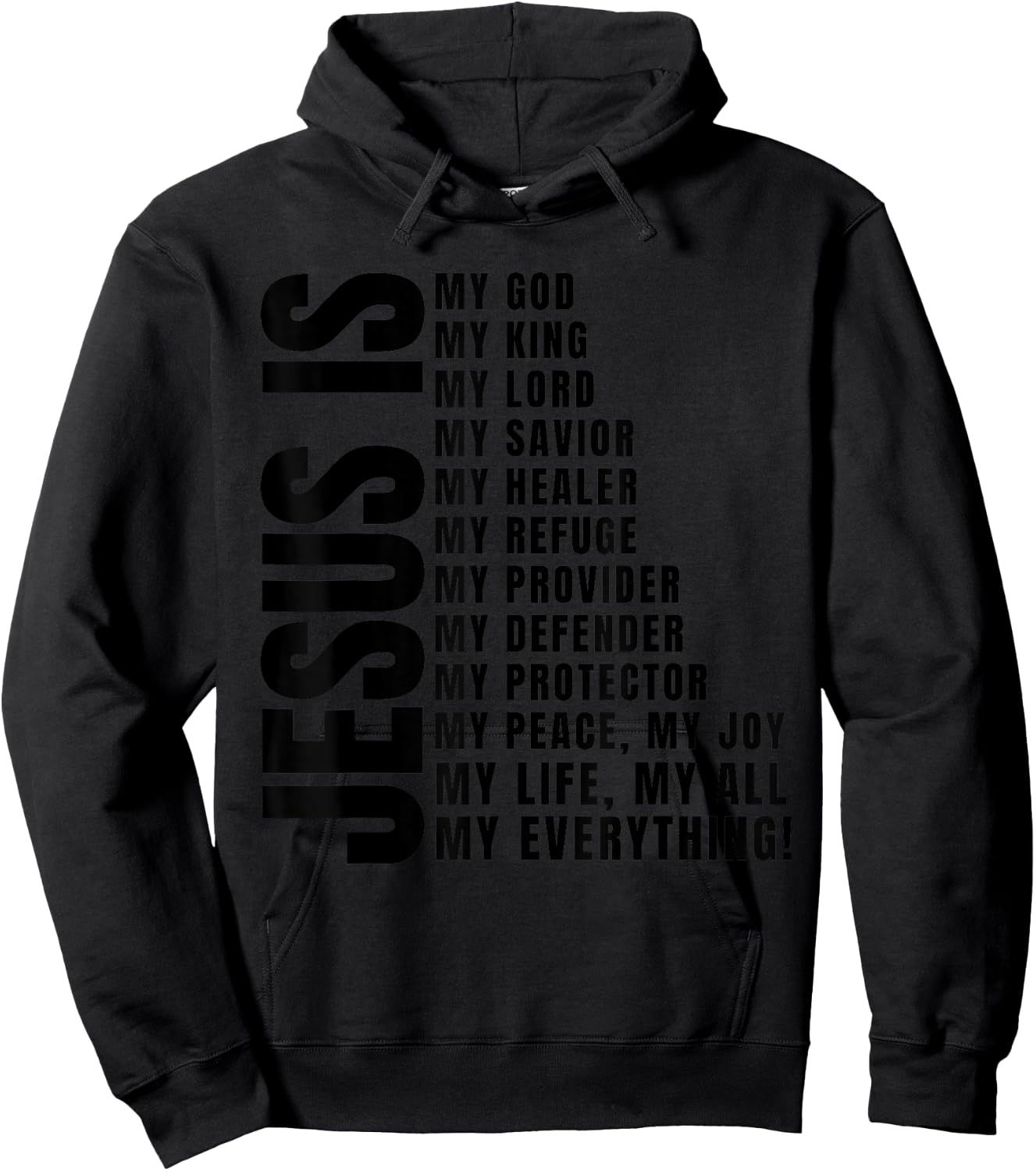 Jesus Is My All My Everything My God Lord Savior Hoodie - Hoodie | Black