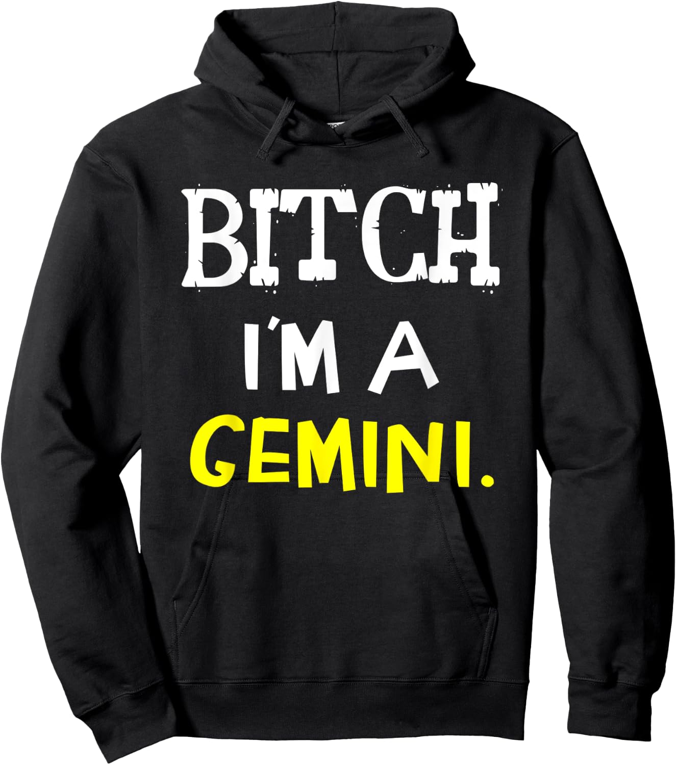 Bitch I'm A Gemini Funny Slay Slogan Zodiac Hoodie - Hoodie | Black