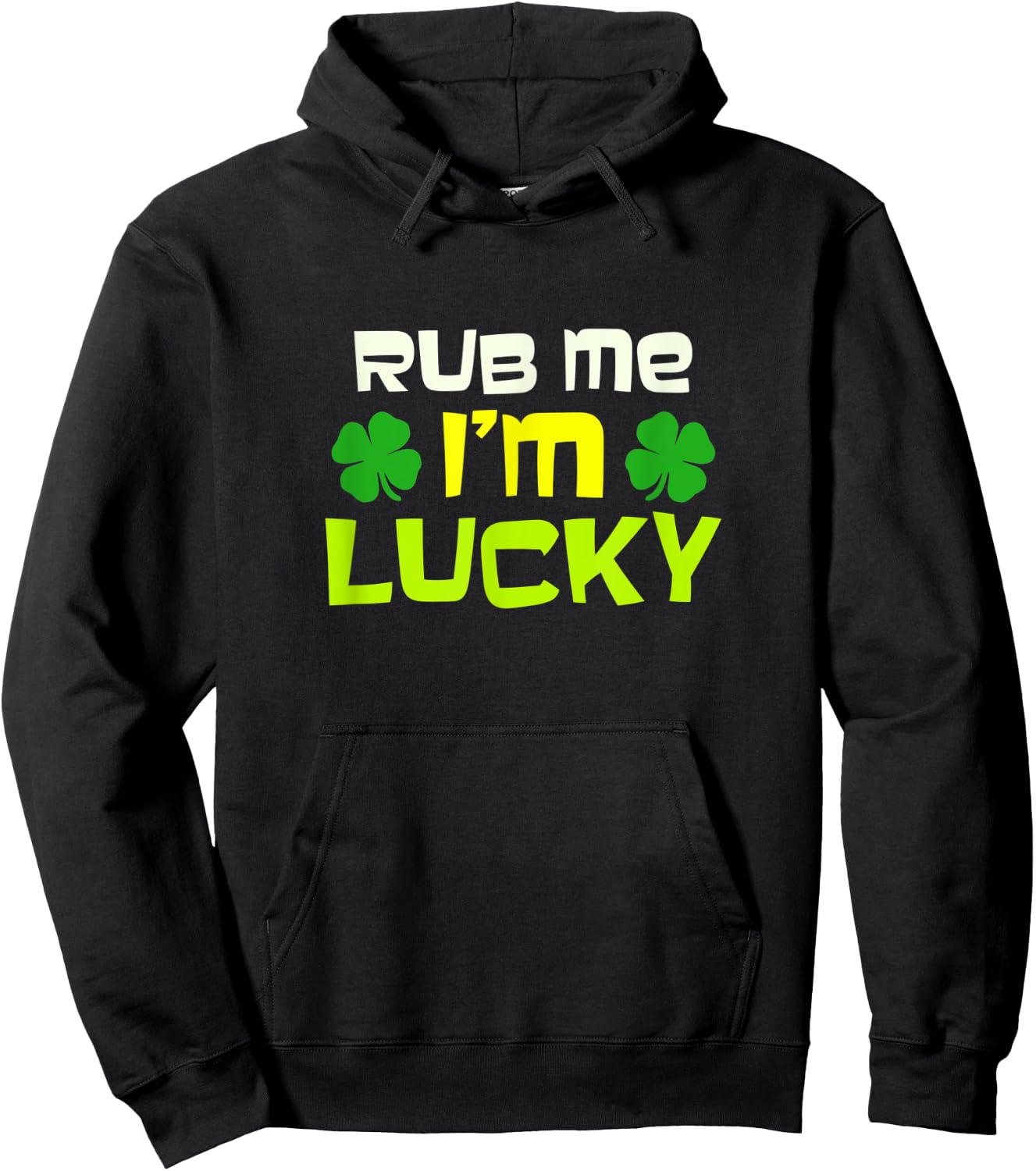 Rub Me I'm Lucky Design St. Patrick's Day Hoodie - Hoodie | Black