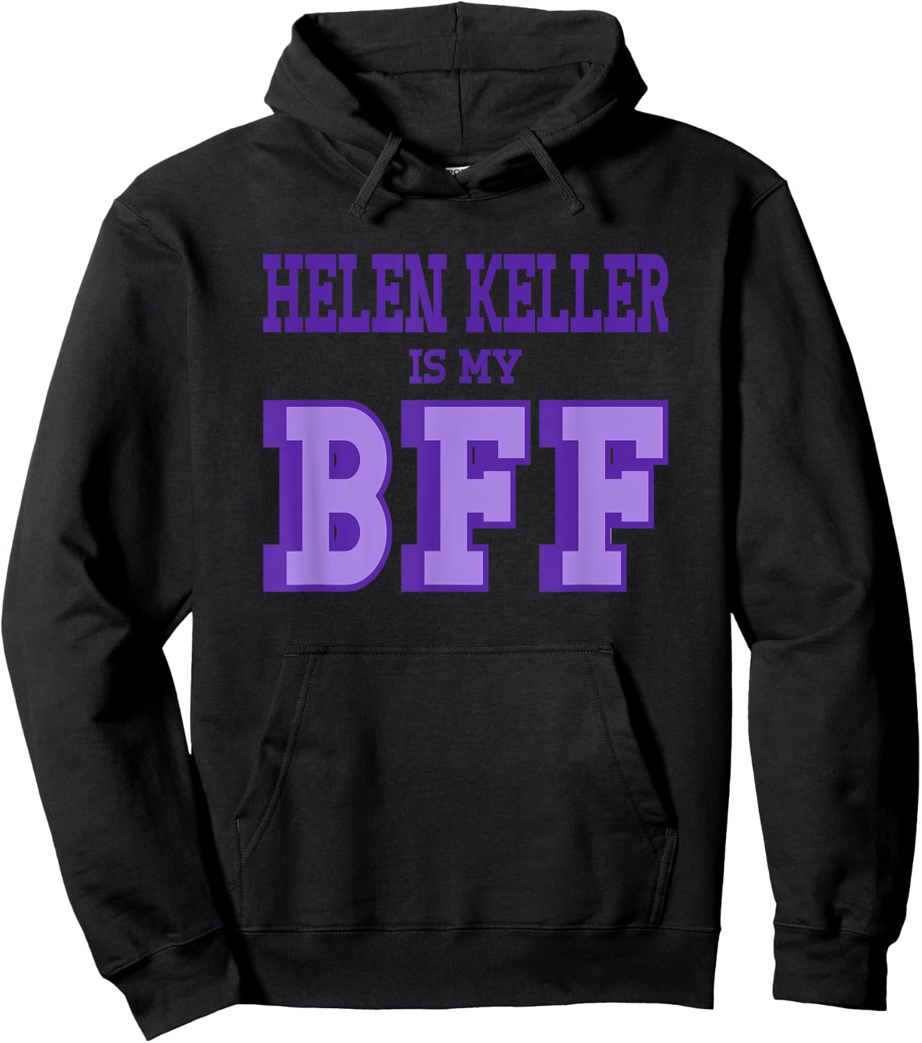 Helen Keller is my BFF American Women's History Hoodie - Hoodie | Black