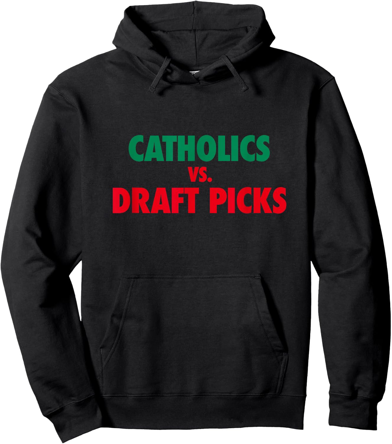 Catholics Vs Draft Picks - Funny College Football Design Hoodie - Hoodie | Black