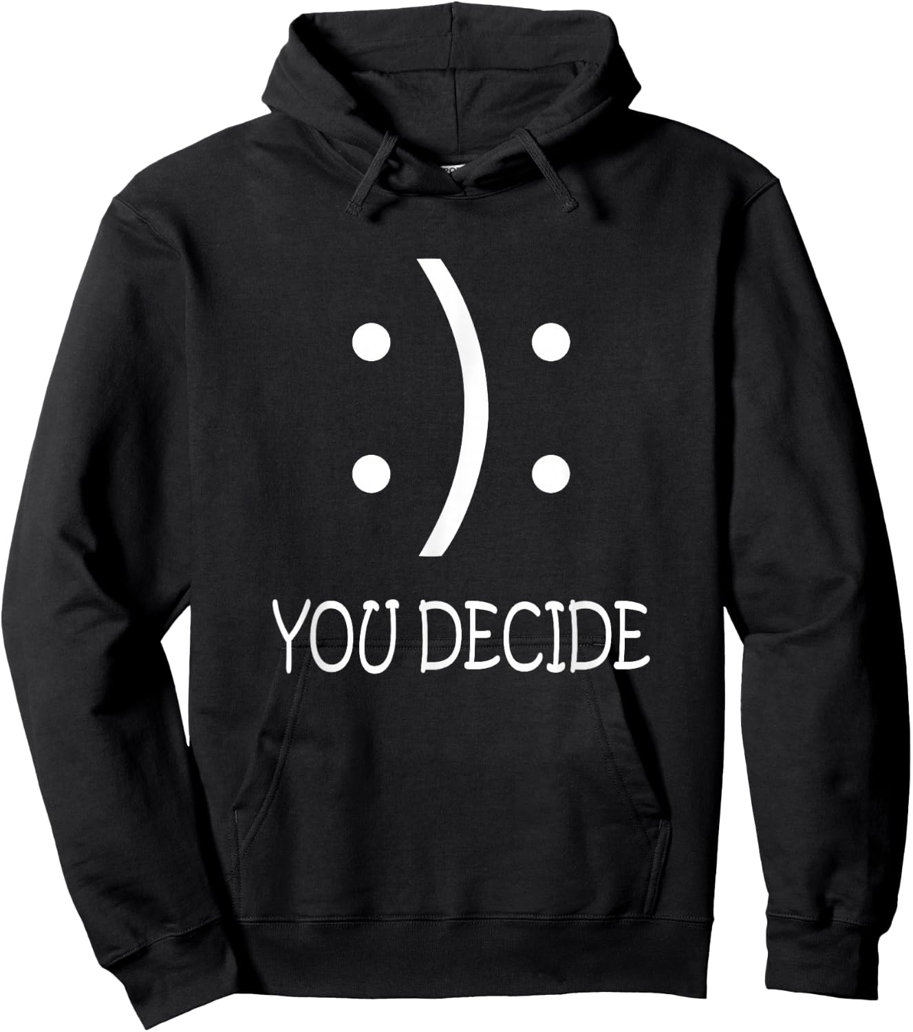 Happy Or Sad You Decide Smile Frown Hoodie - Hoodie | Black
