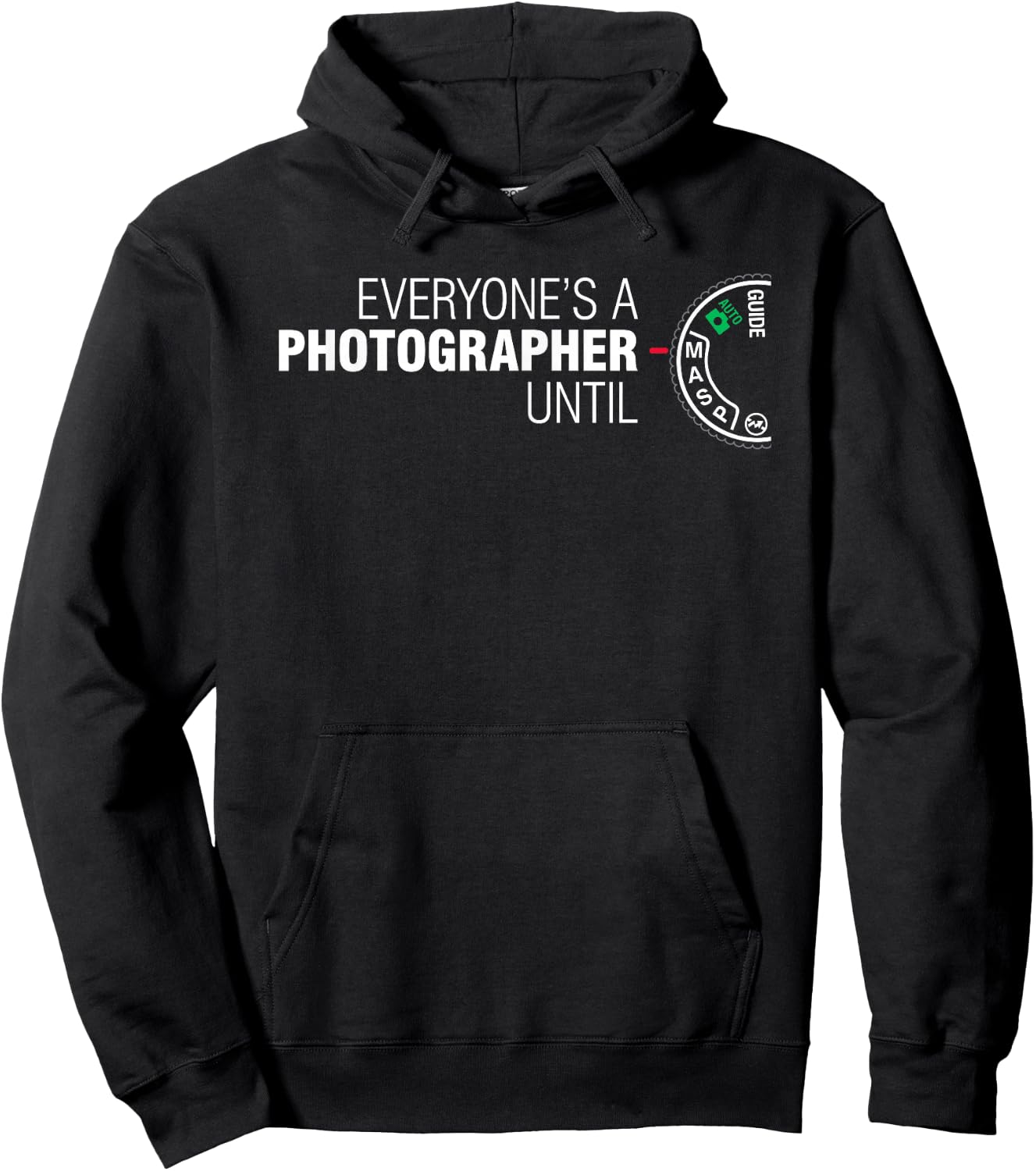 Everyone's A Photographer Until Manual Mode T Shirt Hoodie - Hoodie | Black