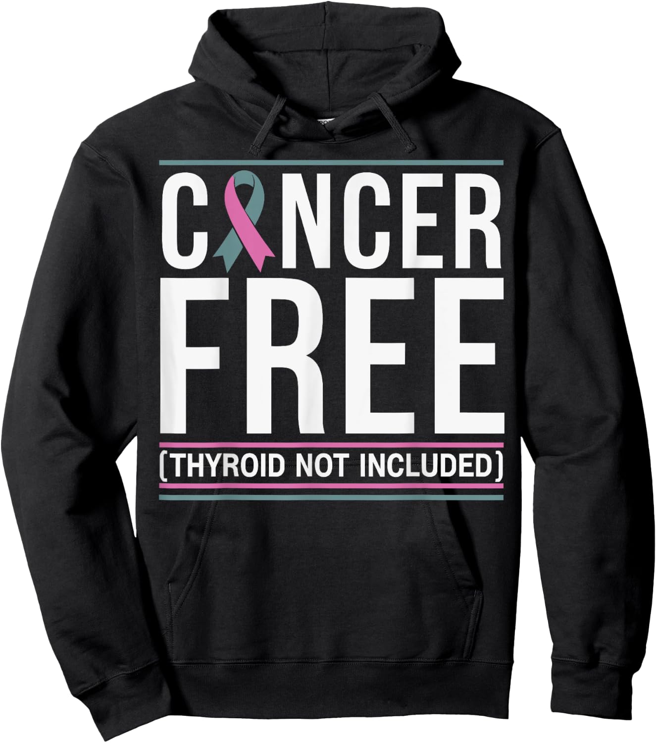 Cancer Free Thyroid Not Included Men Women Hoodie - Hoodie | Black