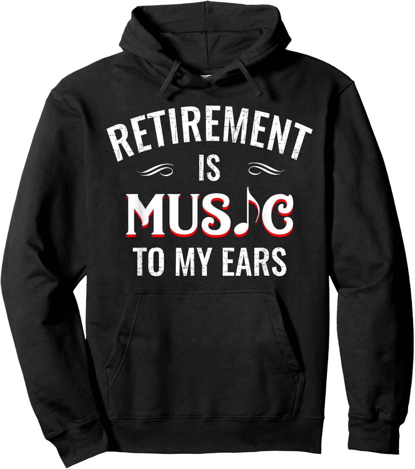Retirement Is Music To My Ears Retired Music Teacher Funny Hoodie - Hoodie | Black