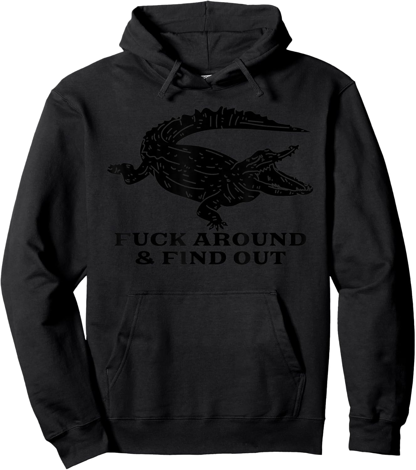 Fuck Around And Find Out FAFO F Around And Finden Sie es heraus Hoodie - Hoodie | Black