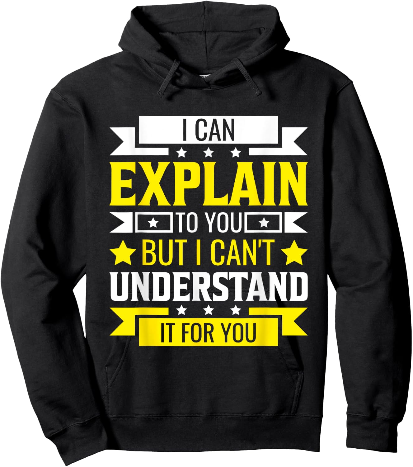 I Can Explain to You But I can't understand for you Hoodie - Hoodie | Black
