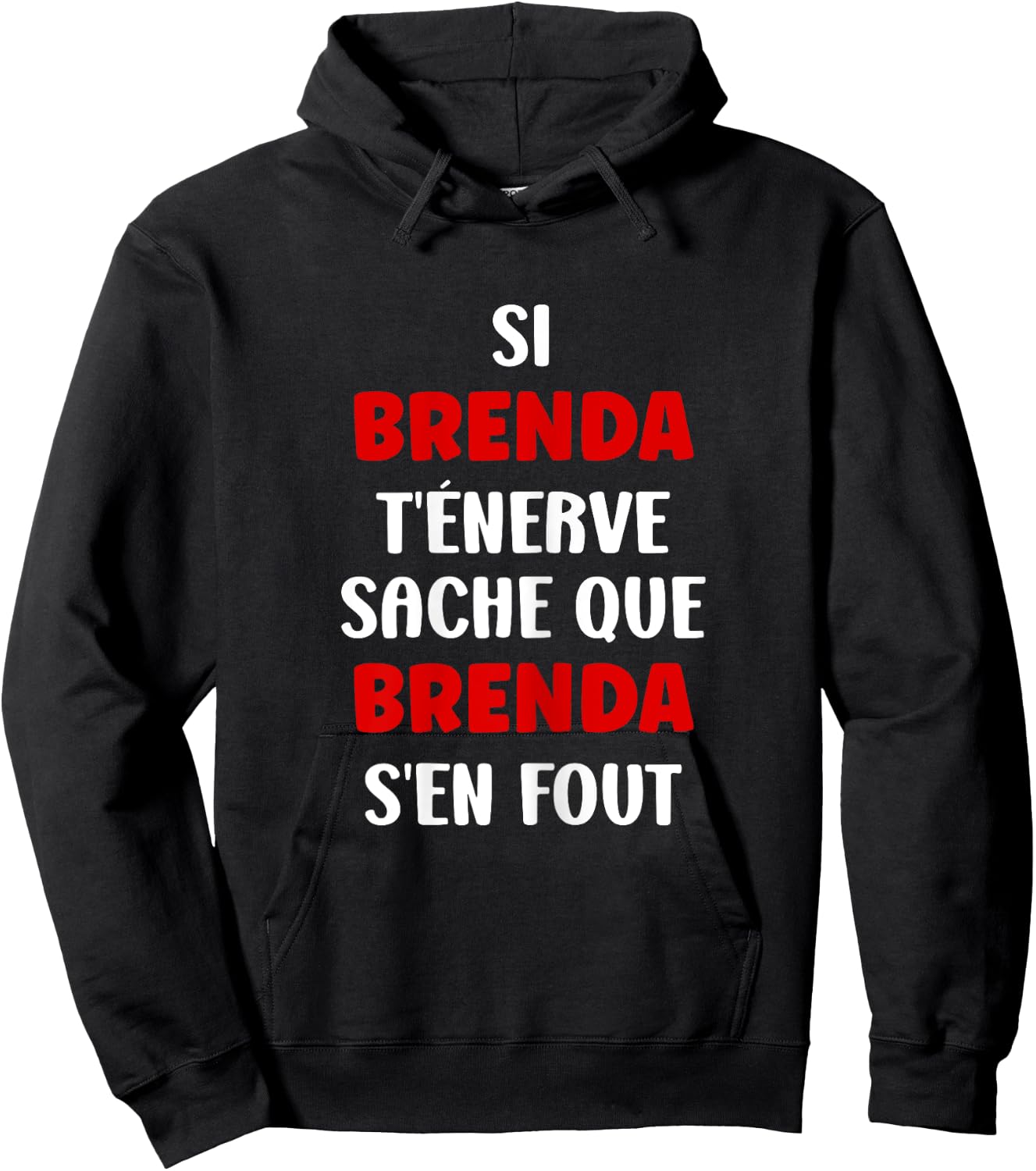 Name Si Brenda t'éénerve Humor Name Brenda , Black, Female X-Small Hoodie - Hoodie | Black