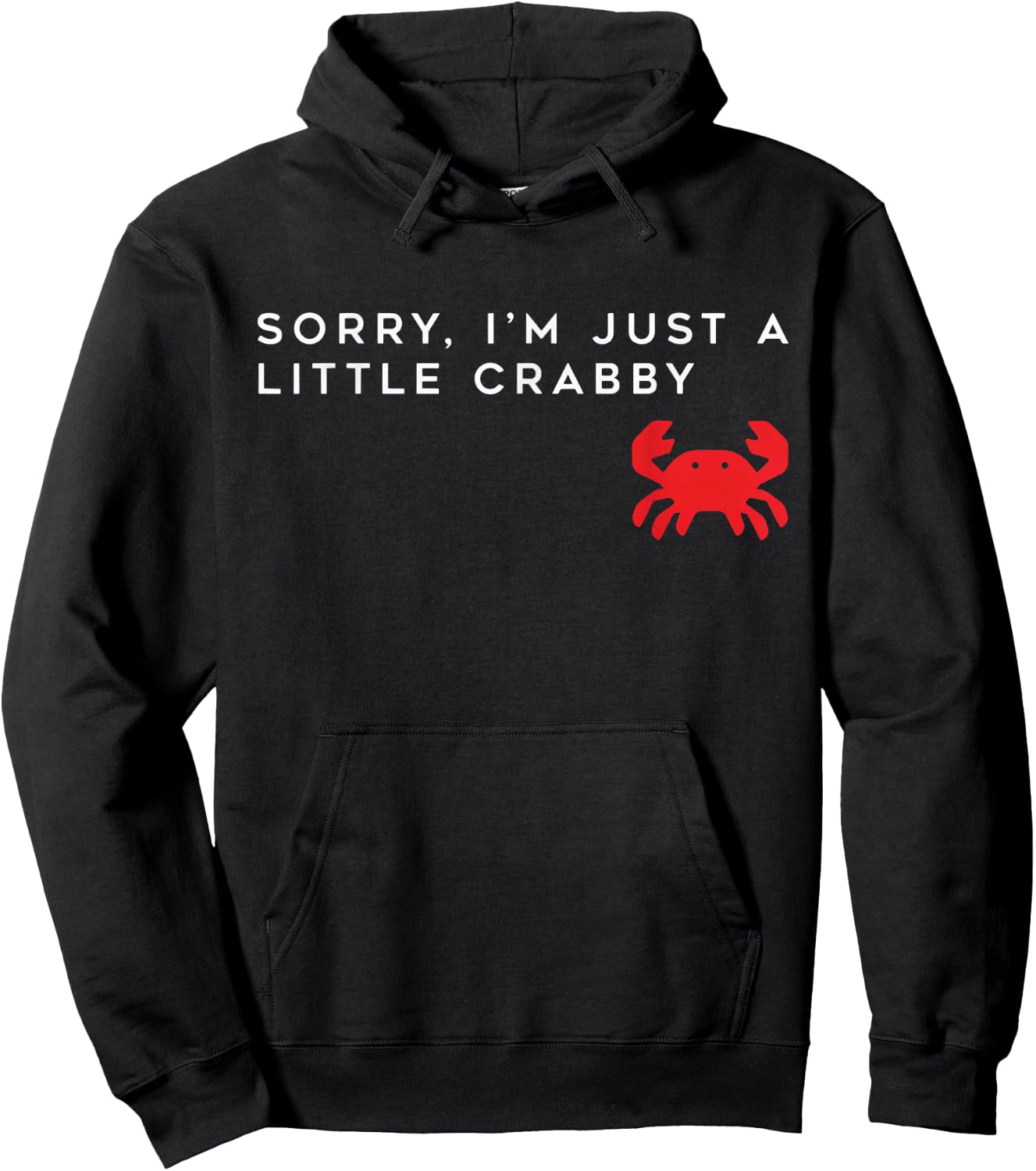 Sorry i-m just a Little Crabby - Cute Crab Graphic Funny Hoodie - Hoodie | Black