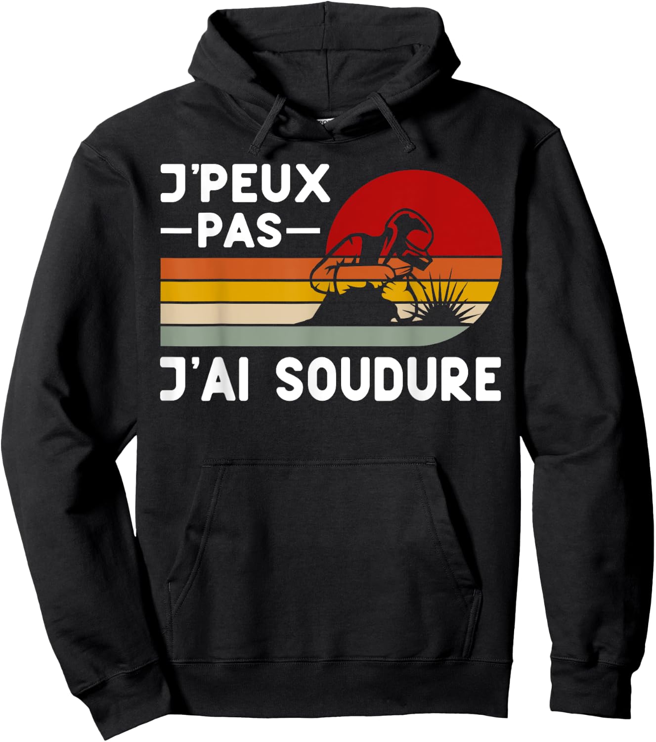 Je Peux Pas J'ai Soudure Humour Welder DIY Funny , Black, S Hoodie - Hoodie | Black
