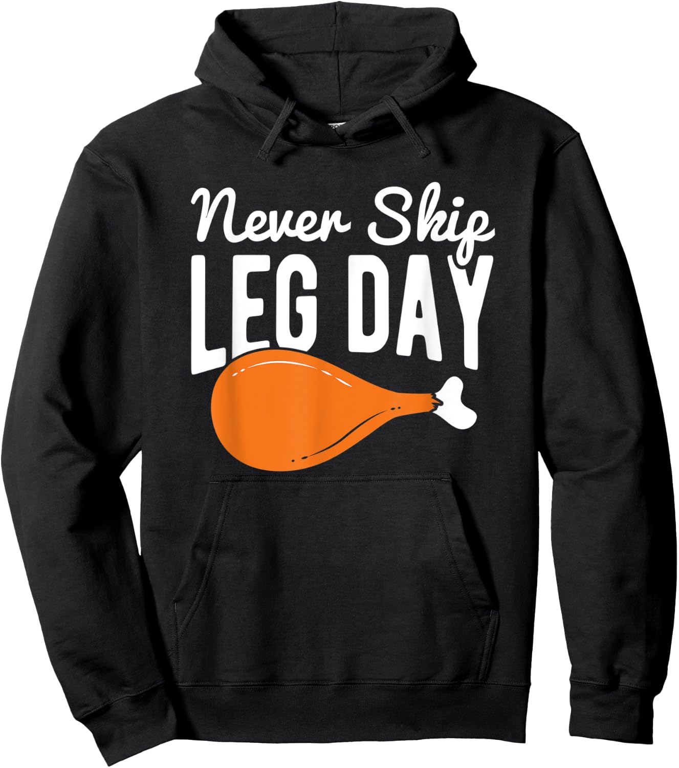 Never Skip Leg Day Turkey Thanksgiving Hoodie - Hoodie | Black