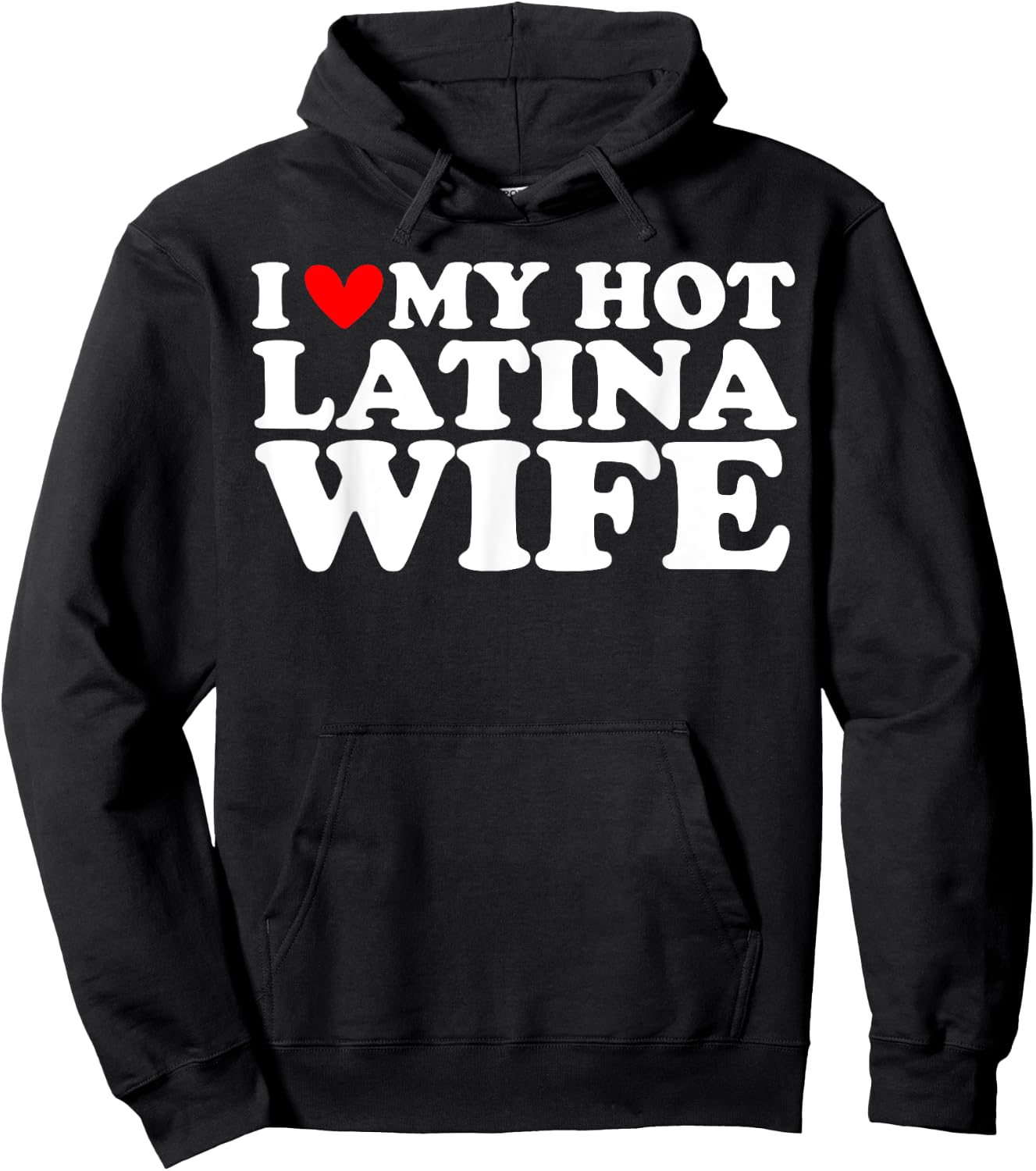 I Love My Hot Latina Wife I Heart My Hot Latina Wife Hoodie - Hoodie | Black