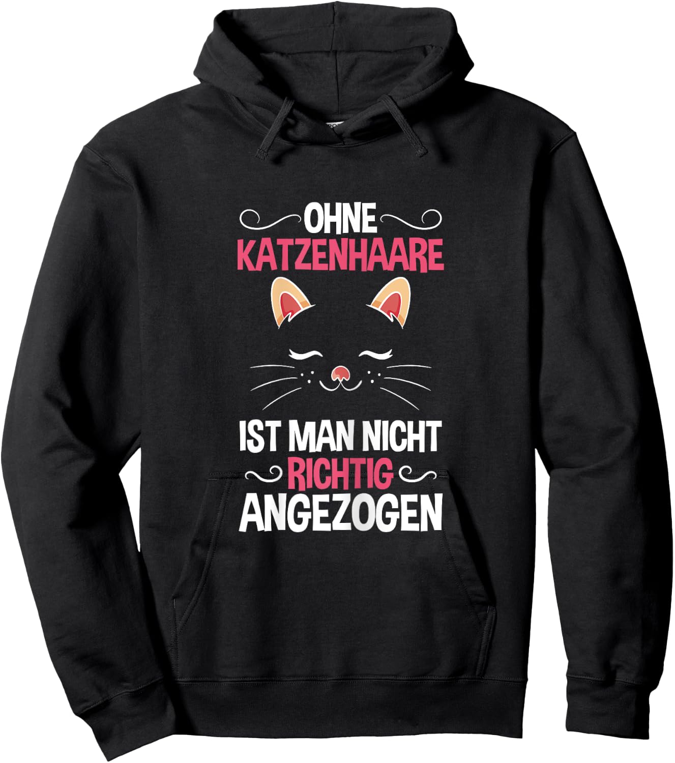 Ohne Katzenhaare Nicht Richtig Angezogen Katzenliebhaber Hoodie - Hoodie | Black