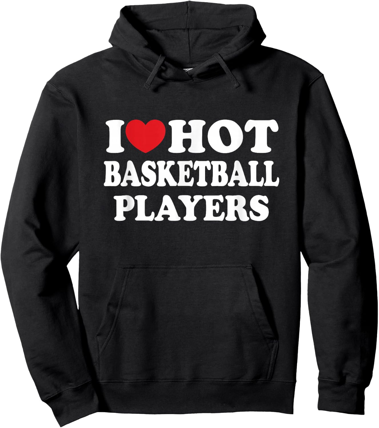 I Love Hot Basketball Players I Heart Basketball Fan Hoodie - Hoodie | Black