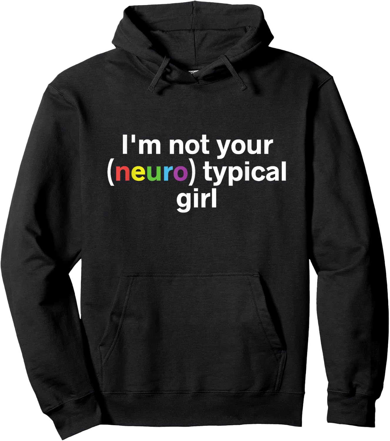 I'm Not Your Neurotypical Girl Funny Autism Neurodiversity Hoodie - Hoodie | Black