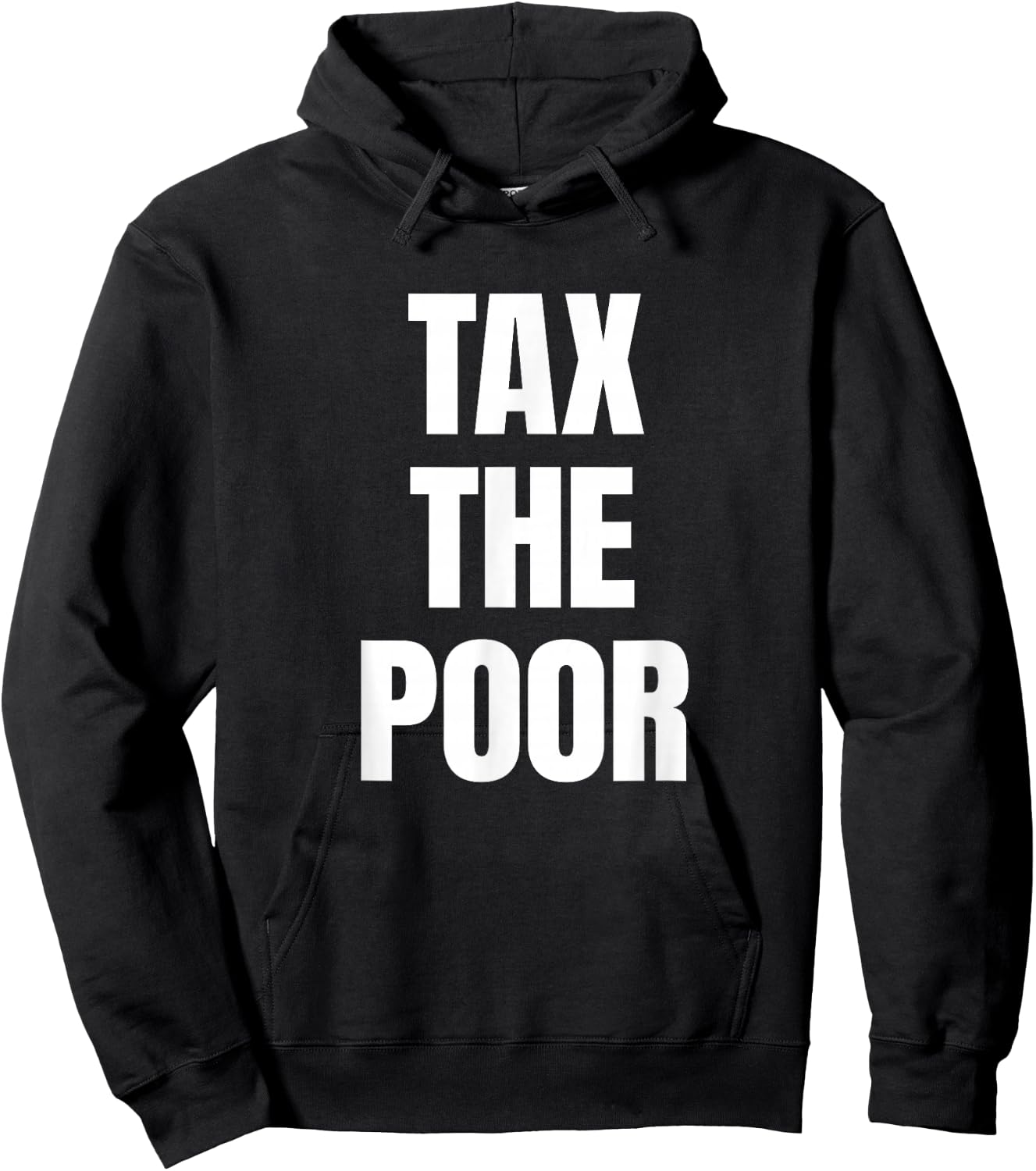 Tax The Poor X Funny Irony Quote Rich Irony Rich Fun , black Hoodie - Hoodie | Black