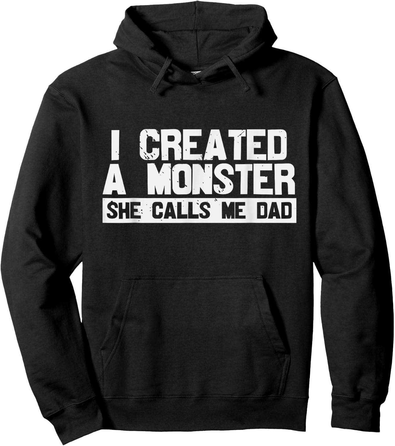 I Created A Monster She Calls Me Dad Hoodie - Hoodie | Black
