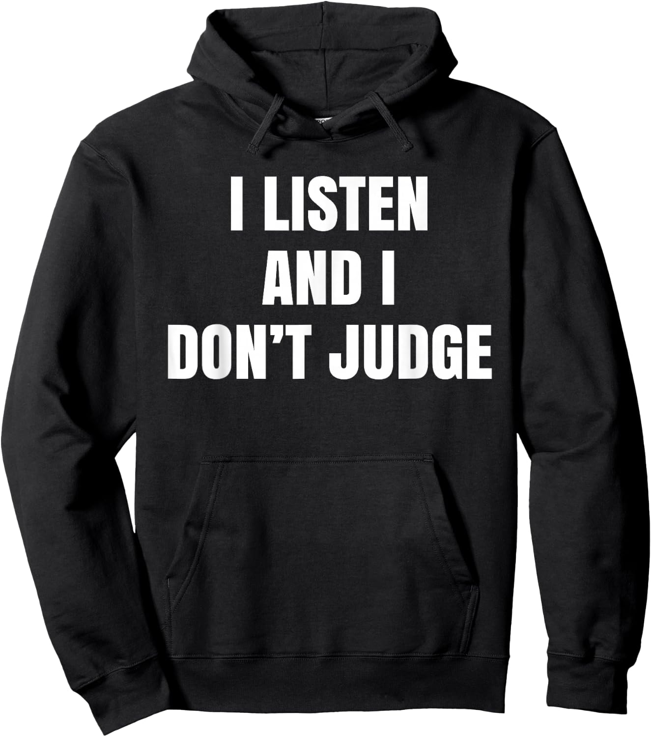 We Listen And We Don't Judge Trending Hoodie - Hoodie | Black