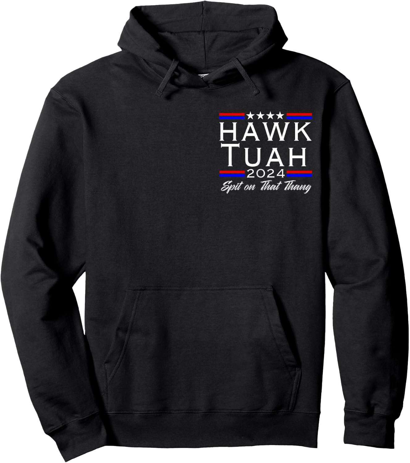 Hawk Tush Spit on that Thing Viral Election Parody 2-Sided Hoodie - Hoodie | Black