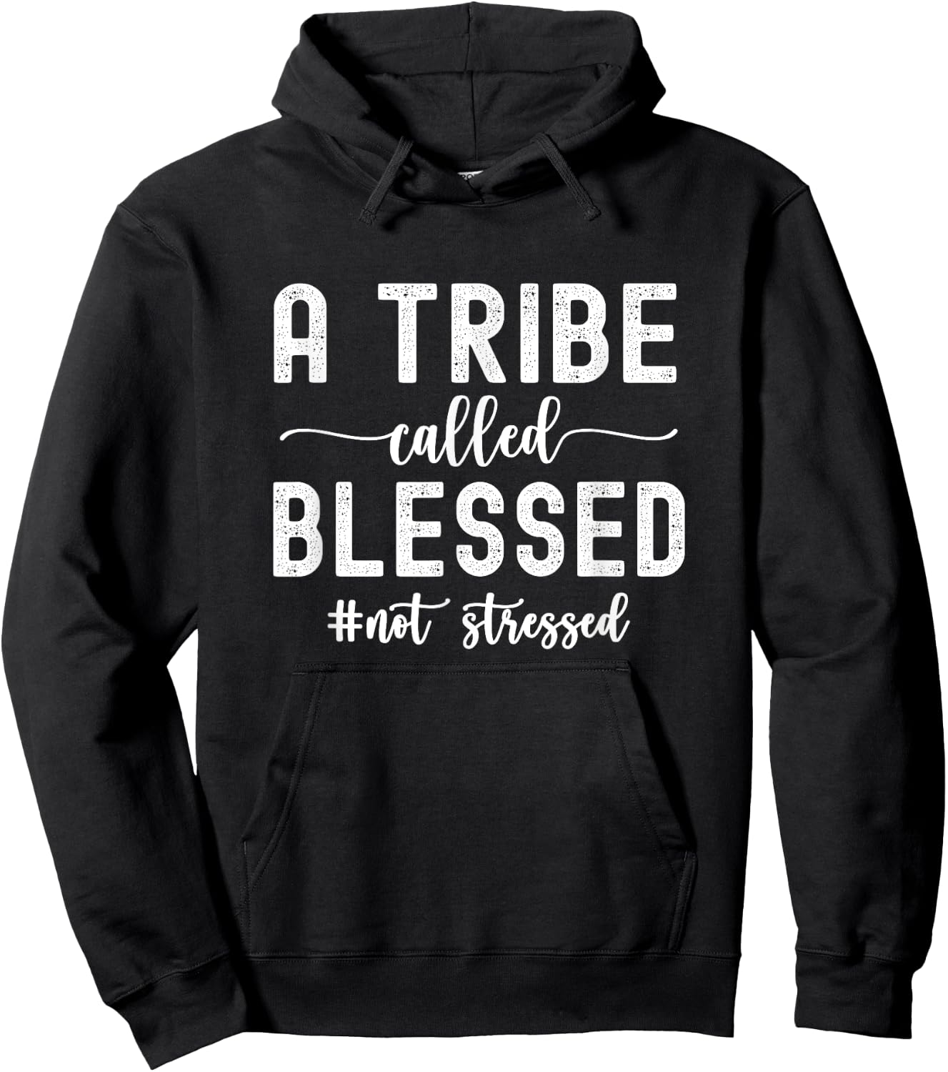 A Tribe Called Blessed Not Stressed Family Christian Hoodie - Hoodie | Black