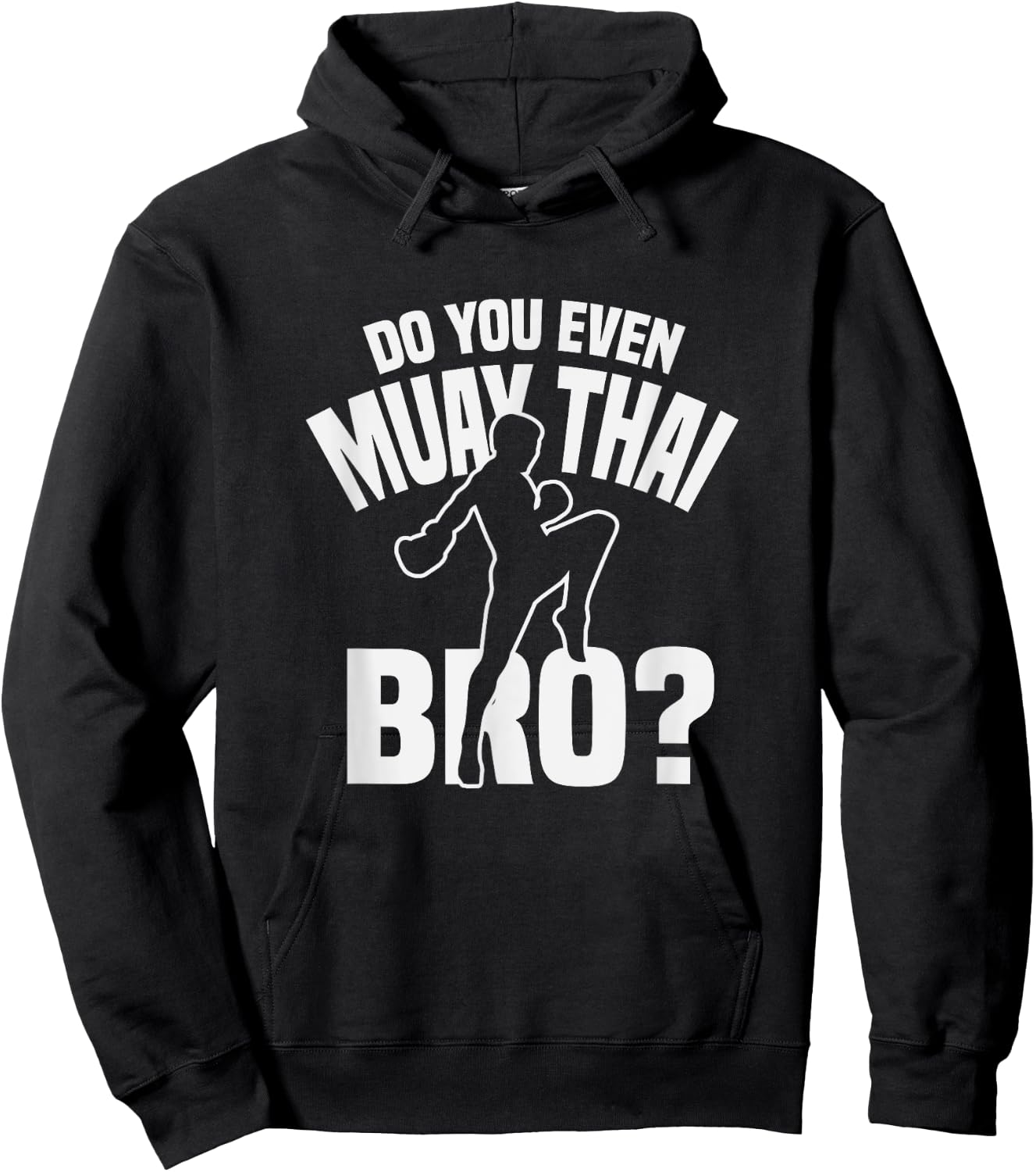 Do You Even Muay Thai Bro Fighter Funny Training Hoodie - Hoodie | Black