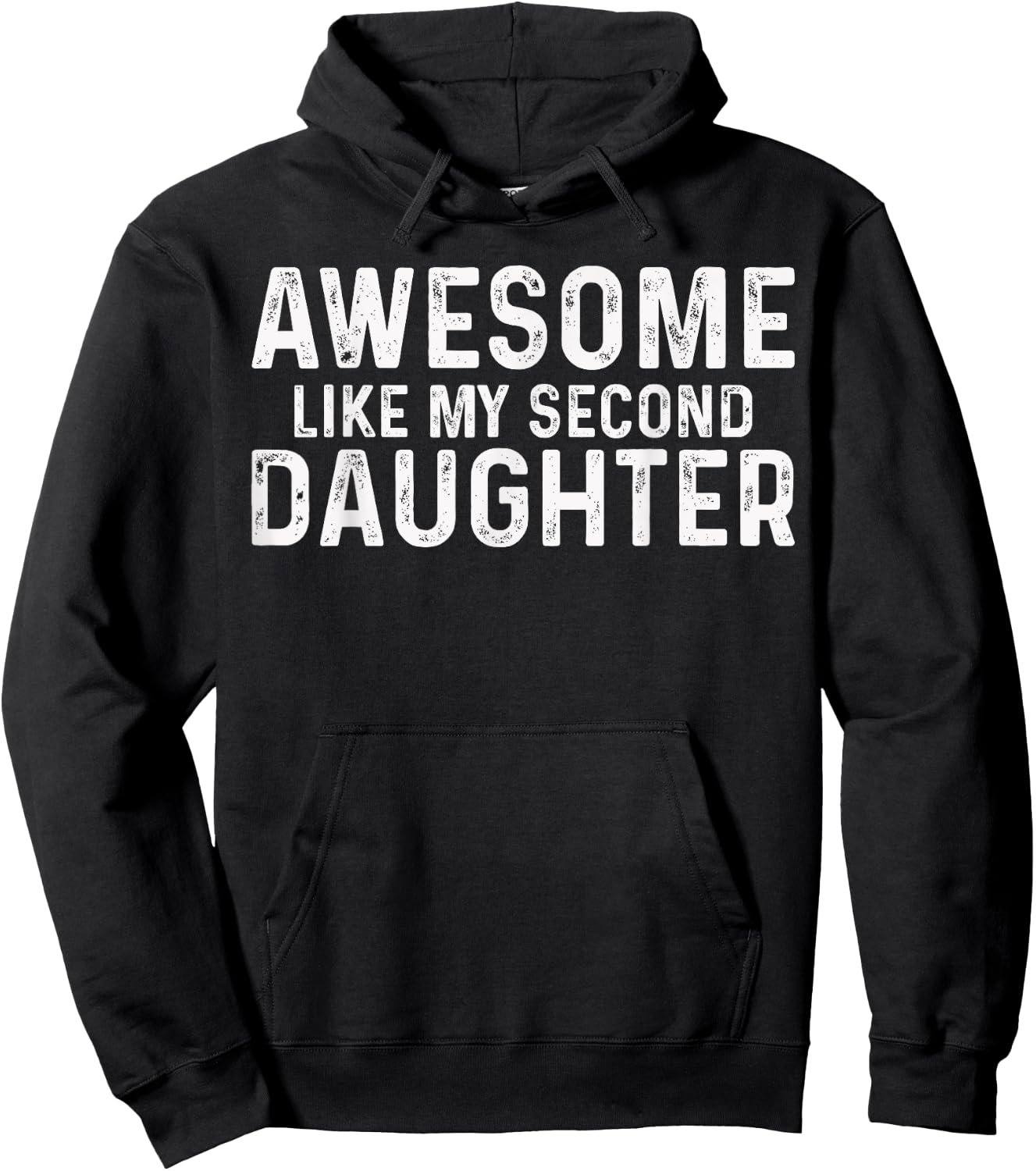 awesome like my second daughter Funny Fathers Day 2024 Hoodie - Hoodie | Black