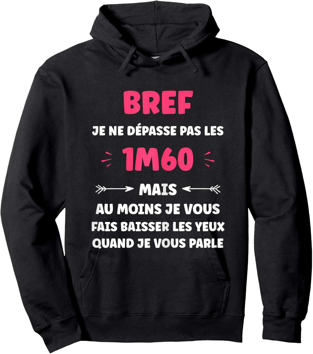 Humour little woman Brief je ne pas pas les 1m60 , Black, Female X-Small Hoodie - Hoodie | Black