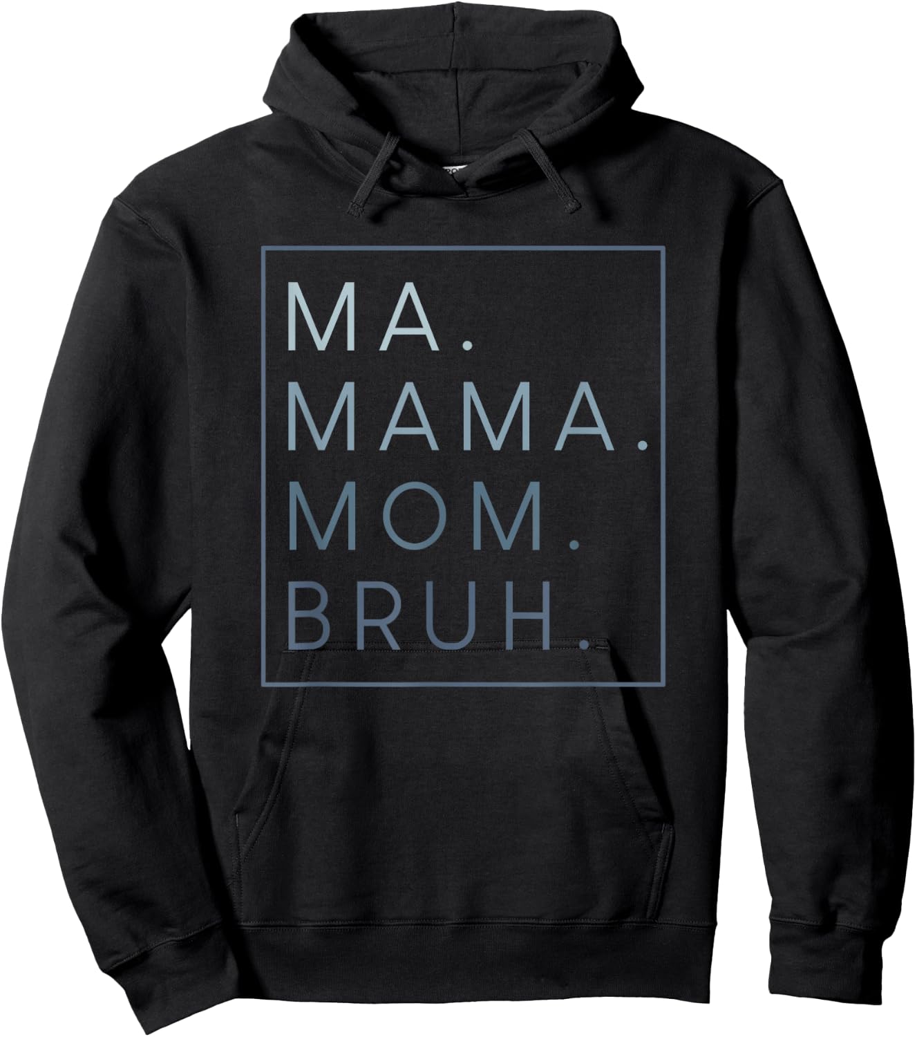 Ma Mama Mom Bruh Hoodie - Hoodie | Black