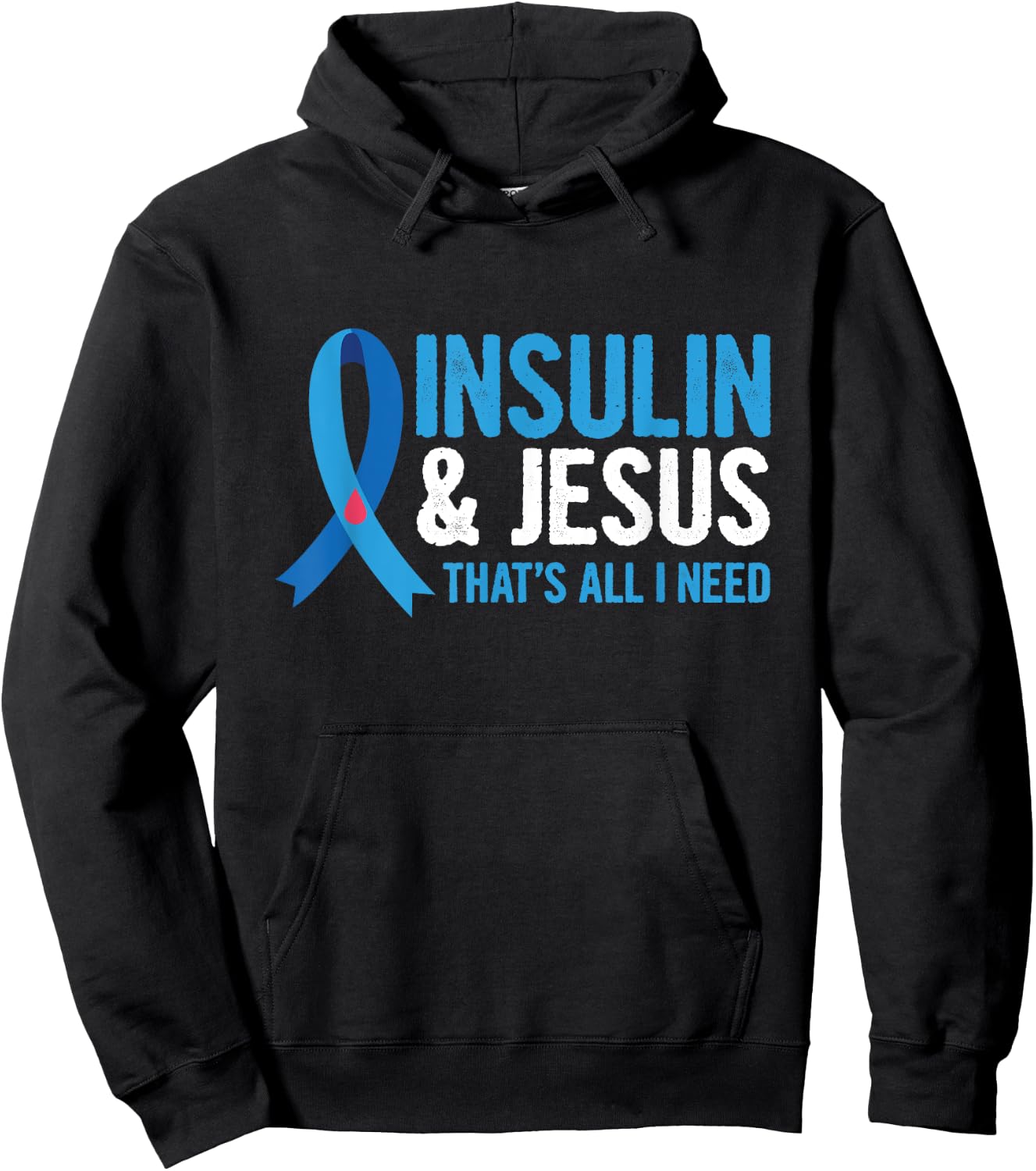 Insulin & Jesus-that's all I need Design for a T1D Diabetic Hoodie - Hoodie | Black