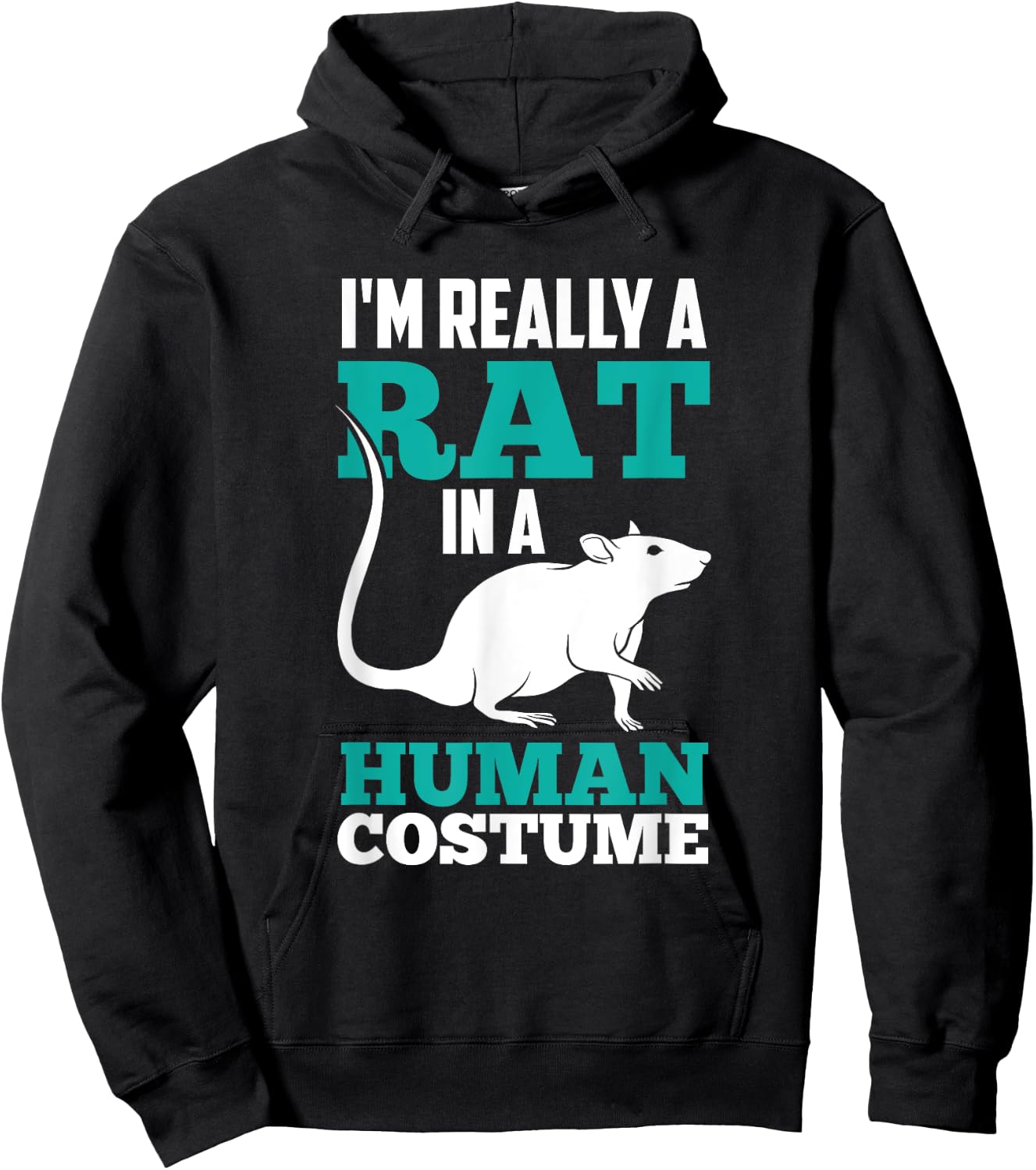I'm Really A Rat In A Human Costume Lover Rats Animal Cute Hoodie - Hoodie | Black