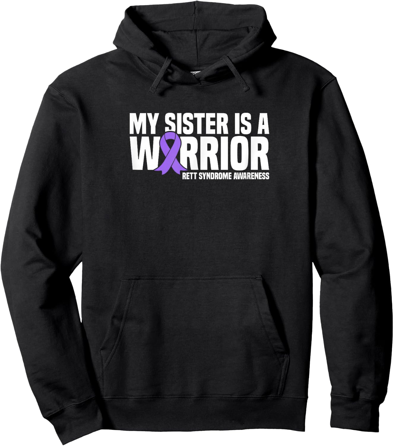 My Sister is a Warrior Rett Syndrome Awareness Hoodie - Hoodie | Black