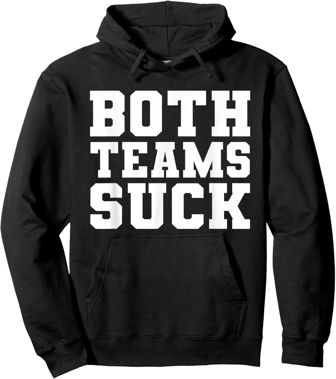 Funny Both Teams Suck Football Team Sucks Party Sports Meme Hoodie - Hoodie | Black