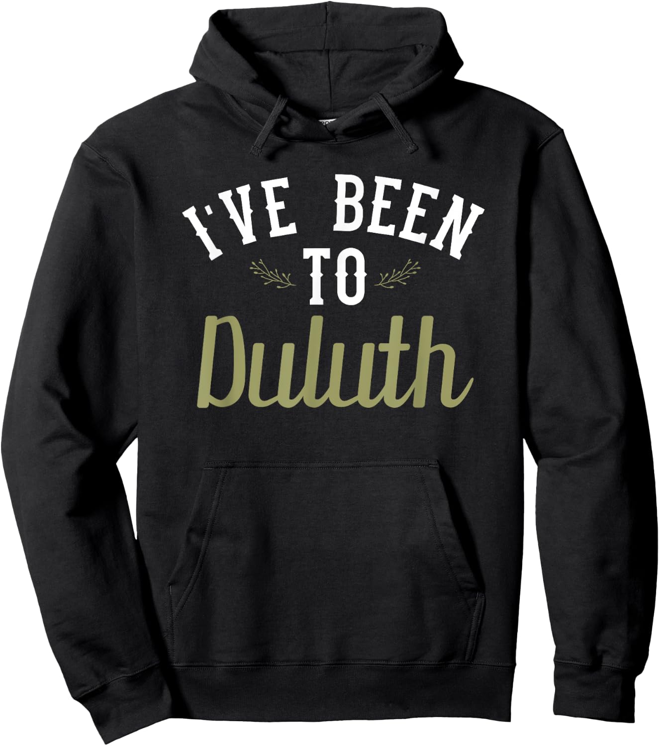 Funny - I've Been To Duluth Hoodie - Hoodie | Black