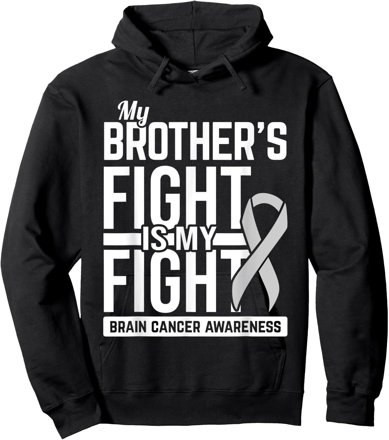 My Brother's Fight is My Fight Brain Cancer Awareness Hoodie - Hoodie | Black