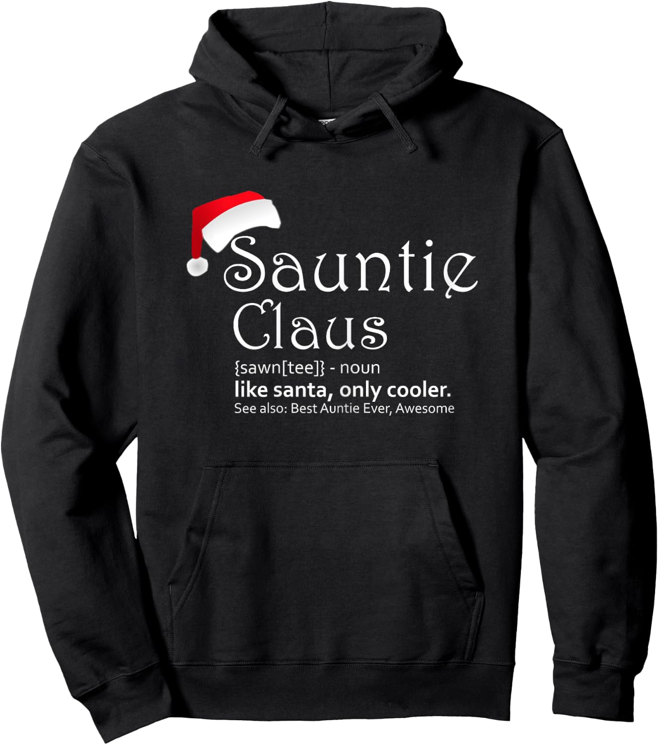 Sauntie Claus - Auntie Christmas Shirt Hoodie - Hoodie | Black