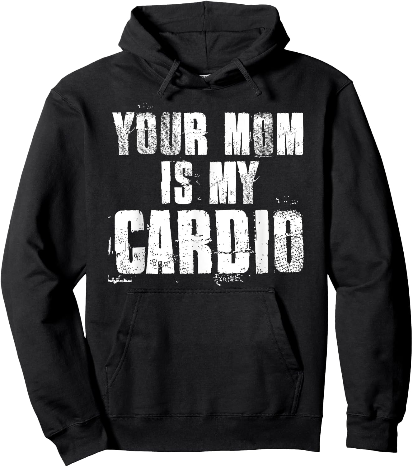 Your Mom Is My Cardio Funny Sayings Father's Day , black Hoodie - Hoodie | Black