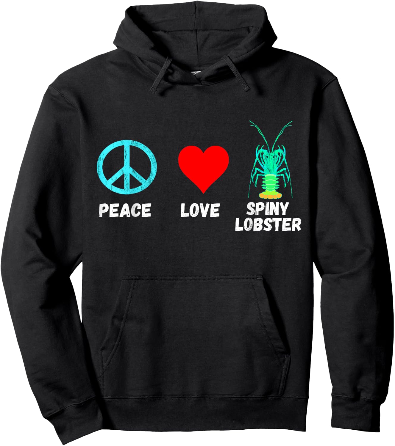 Spiny Lobster Lobstering Crustacean Peace Love Seafood Shirt Hoodie - Hoodie | Black