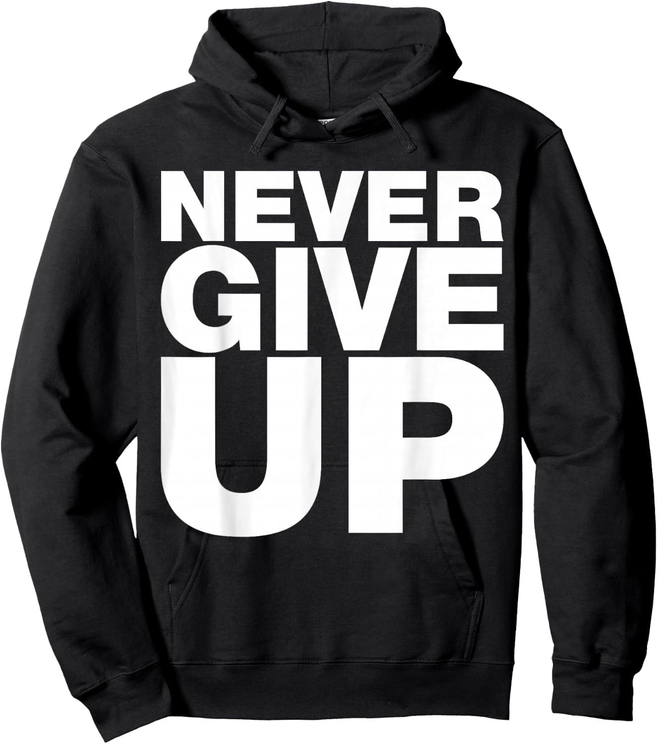 Never Ever Give Up, Inspirational Motivational Quotes Saying Hoodie - Hoodie | Black