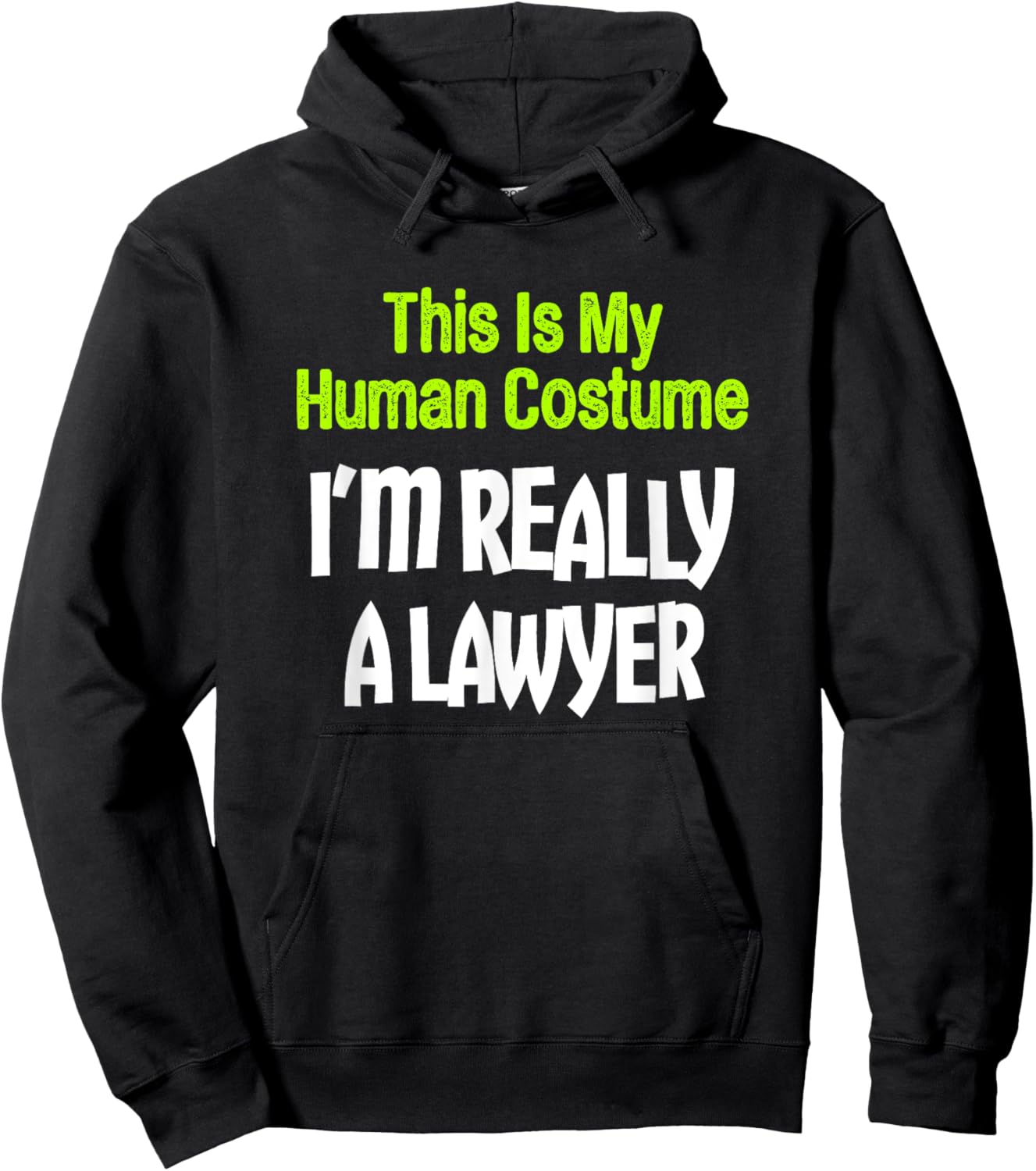 This Is My Human Costume I'm Really A Lawyer Hoodie - Hoodie | Black