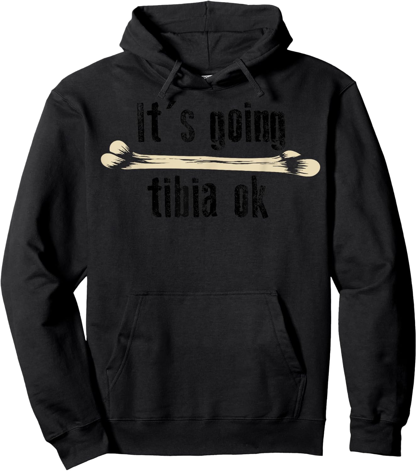 It's Going Tibia Ok Shirt | Cute Funny Medical Field Gift Hoodie - Hoodie | Black