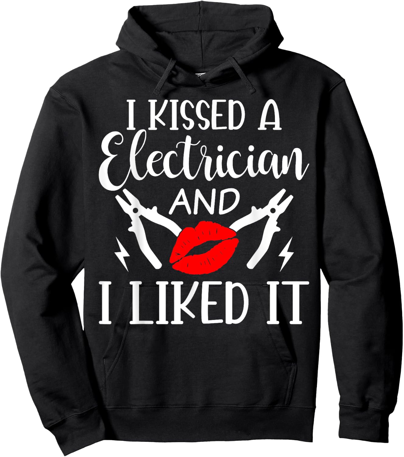 I Kissed An Electrician And I Liked It For Girlfriend Wife Hoodie - Hoodie | Black