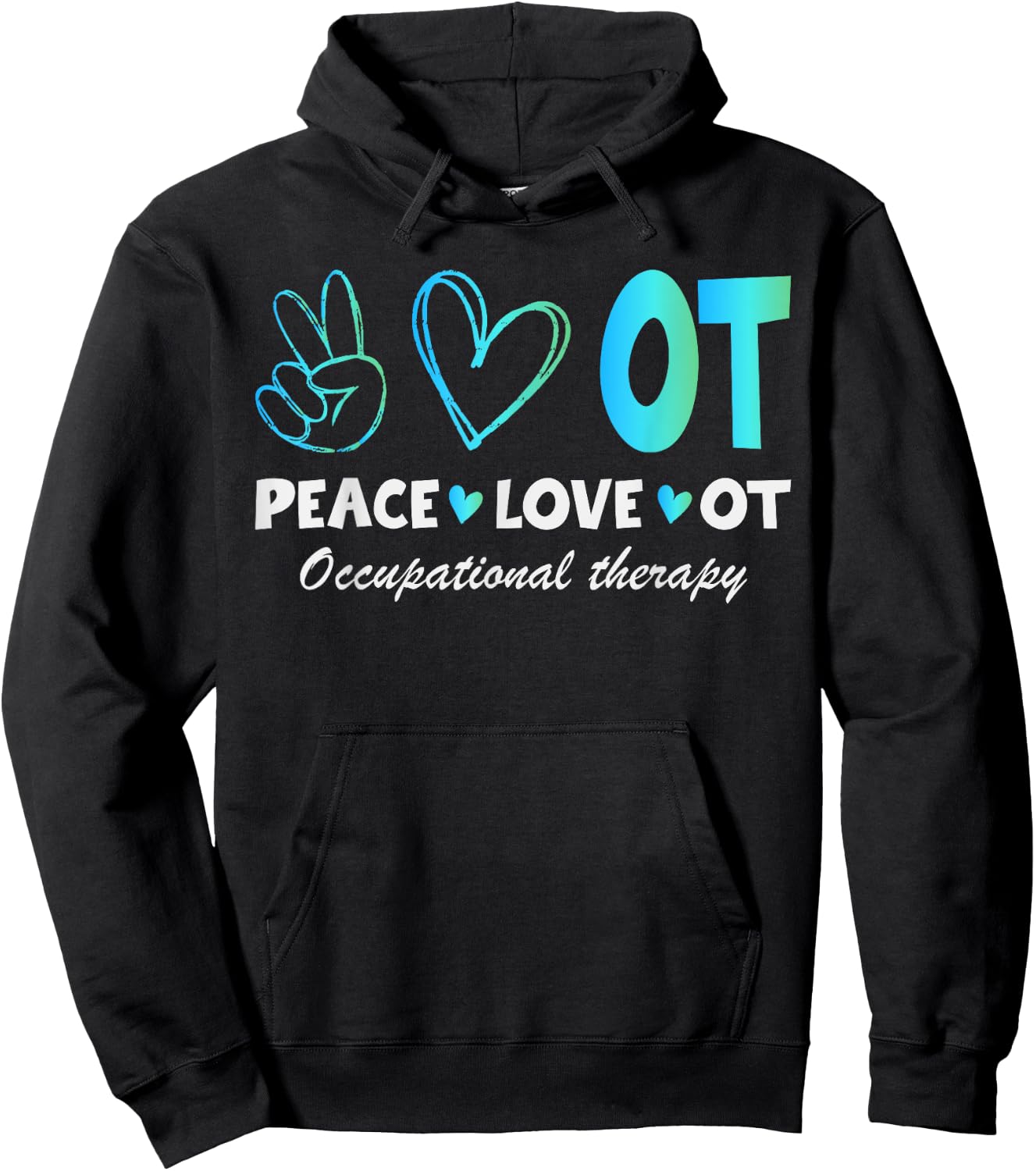 Peace Love OT Design for Occupational Therapy Therapist Hoodie - Hoodie | Black