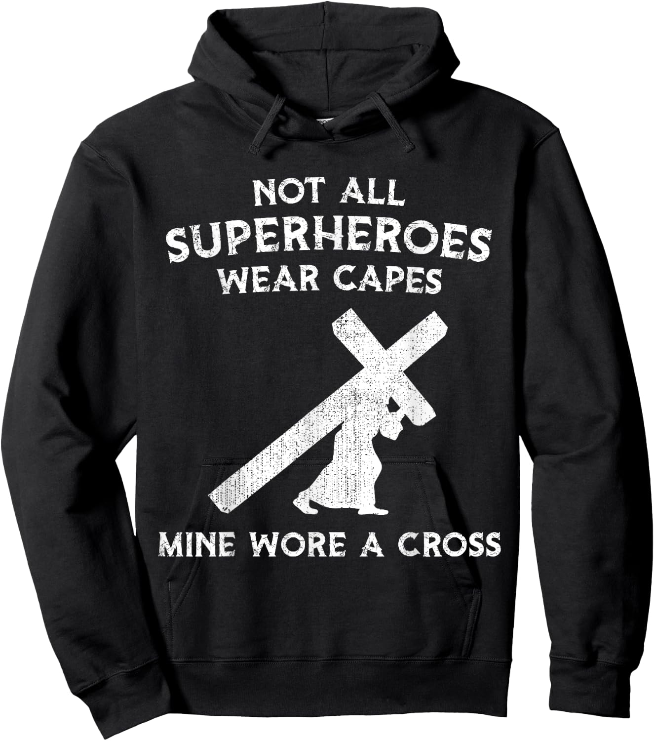 Not All Superheroes Wear Capes, Mine Wore A Cross Hoodie - Hoodie | Black