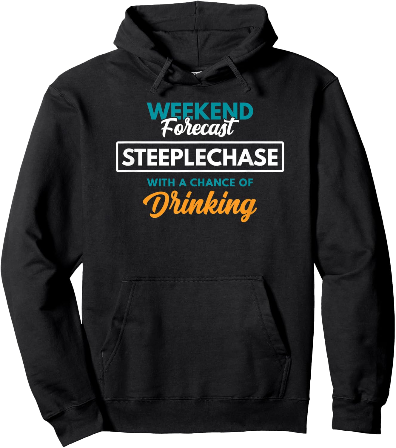 Weekend Forecast Steeplechase Drinking Funny Steeplechase Hoodie - Hoodie | Black