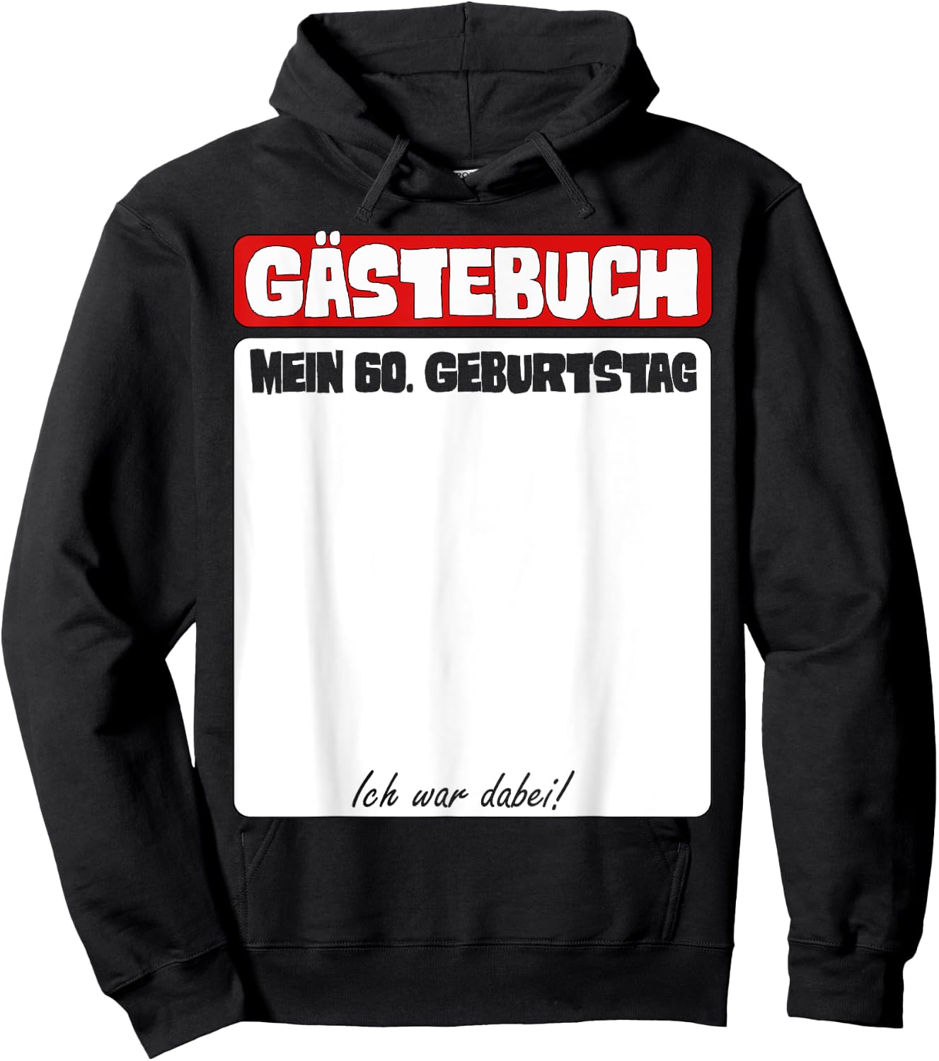 60. Geburtstag Gästebuch Ich War Dabei Hoodie - Hoodie | Black