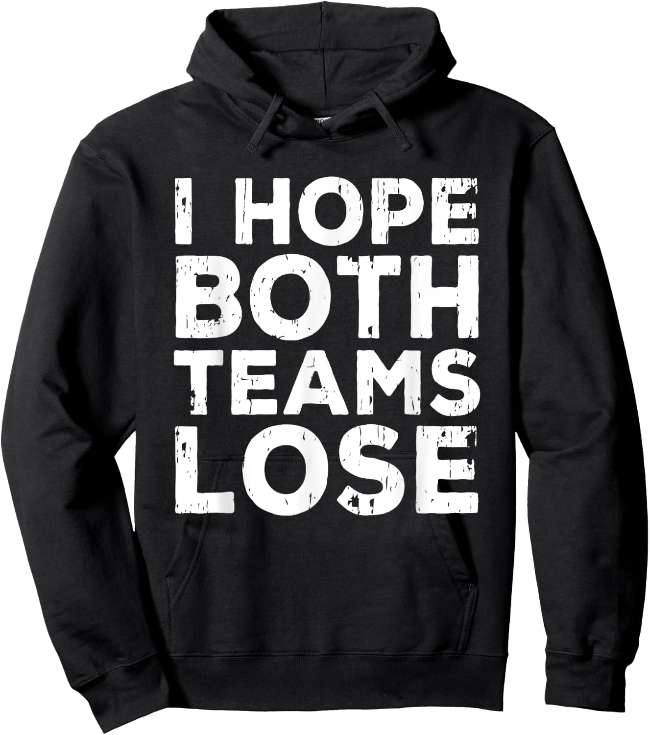I Just Hope Both Teams Lose | American Football Hoodie - Hoodie | Black